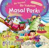 Masal Parkı / Bir Varmış Bir Yokmuş (Ciltsiz)