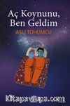 Aç koynunu Ben Geldim