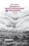 Cumhuriyet’te Ermeni ve Rum Mallarının Türkleştirilmesi (1920-1930) - Emval-i Metrûkenin Tasfiyesi 2
