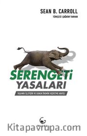 Serengeti Yasaları <br /> Yaşamın İşleyişi ve Bunun Önemini Keşfetme Arayışı