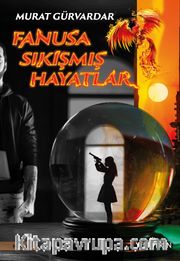 Fanusa Sıkışmış Hayatlar