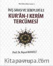 İniş Sırası ve Sebepleri ile Kur'an-ı Kerim Tercümesi