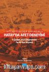 İnterdisipliner Yaklaşımla Hatay’da Afet Deneyimi: 6 Şubat 2023 Depremini Tarihe Not Düşmek