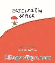 Erteledeğim Şeyler
