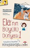 Ela’nın Büyülü Dünyası 1 / Kutuplara Seyahat - Uzayın Sırlarını Keşif 