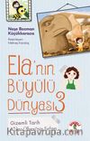 Ela’nın Büyülü Dünyası 3 / Gizemli Tarih - Arılar Ülkesi’nin Sırları