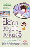 Ela’nın Büyülü Dünyası 5 / Tembelliğin Sonu - Virüslerle Savaş