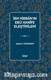 İbn Hibban’ın Ebû Hanîfe Eleştirileri
