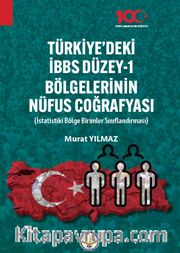 Türkiyede İBBS Düzey -1 <br /> Bölgelerinin Nüfus Coğrafyası