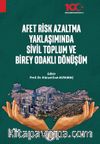 Afet Risk Azaltma Yaklaşımında Sivil Toplum ve Birey Odaklı Yaklaşım