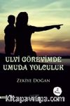 Ulvi Görevimde Umuda Yolculuk
