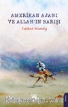 Amerikan Ajanı ve Allah’ın Barışı