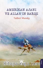 Amerikan Ajanı ve Allah’ın Barışı