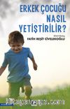 Erkek Çocuğu Nasıl Yetiştirilir?