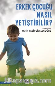 Erkek Çocuğu Nasıl Yetiştirilir?