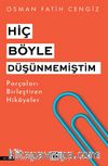 Hiç Böyle Düşünmemiştim
