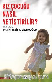 Kız Çocuğu Nasıl Yetiştirilir?