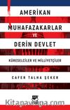 Amerikan Muhafazakarlar ve Derin Devlet (Küreselciler ve Milliyetçiler)