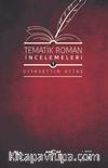 Tematik Roman İncelemeleri 1