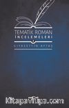 Tematik Roman İncelemeleri 2
