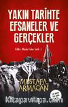 Yakın Tarihte Efsaneler ve Gerçekler