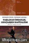 Yaşlanan İnsanlık Gençleşen Kapitalizm