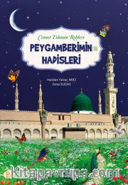 Cennet Yolunun Rehberi <br /> Peygamberimin Hadisleri