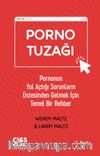 Porno Tuzağı & Pornonun Yol Açtığı Sorunların Üstesinden Gelmek İçin Temel Bir Rehber