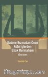 Kadere Kızmadan Önce Kötü İşlerden Uzak Durmalısın