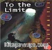To The Limit / Sınıra Doğru / Akıcı Düzeyi Yakalamış Öğrenciler İçin