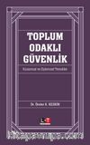 Toplum Odaklı Güvenlik & Kuramsal ve Eylemsel Temeller