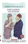 Eski Çapkın Anlatıyor