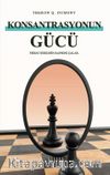 Konsantrasyonun Gücü