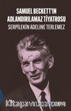 Samuel Beckett’in Adlandırılamaz Tiyatrosu