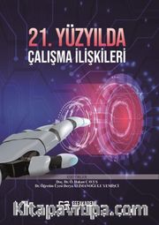 21. Yüzyılda Çalışma İlişkileri