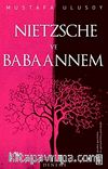 Nietzsche ve Babaannem
