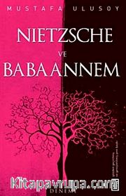 Nietzsche ve Babaannem