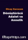 Dönüştürücü Adalet ve Annelik