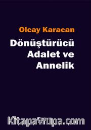 Dönüştürücü Adalet ve Annelik