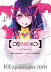 Oşi No Ko (1. Cilt) / Seçtiğim Yıldız