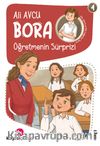 Öğretmenin Sürprizi /  Bora Dizisi 4