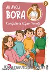 Komşularla Akşam Yemeği / Bora Dizisi 5