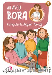 Komşularla Akşam Yemeği / Bora Dizisi 5