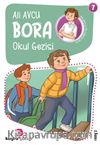 Okul Gezisi / Bora Dizisi 7