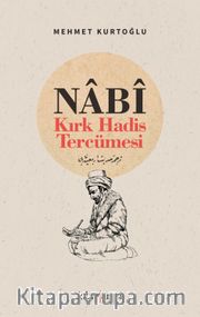 Nabi <br /> Kırk Hadis Tercümesi