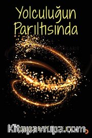 Yolculuğun Parıltısında