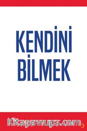 Kendini Bilmek