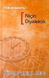 Niçin Diyalektik