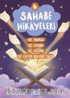 Sahabe Hikayeleri 6. Kitap / Hz. Hamza, Hz. Osman, Hz. Fatıma, Hz. Ca'fer Bin Ebu Talib