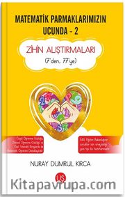 Matematik Parmaklarımızın Ucunda 2 / Zihin Araştırmaları 7’den, 77’ye